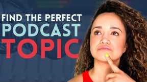 How to Find a Good Topic for a Podcast | Podcast Topics Ideas | Podcasting for Beginners